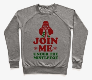 Join Me- Under The Mistletoe Pullover - Straight White Male T Shirt #5473