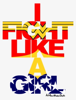 I Fight Like A Girl Series - Fight Like A Girl Wonder Woman #6277