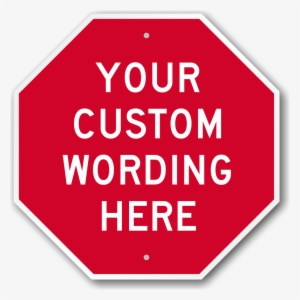 Customized Octagon Shaped Sign Custom Stop Signs - Custom Stop Sign, 12" H X 12" W, Promotional Products #8343