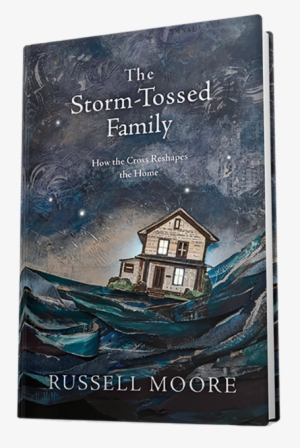 The Storm-tossed Family Book - Russell Moore Storm Tossed Family #929