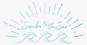 Samba To The Sea Wave Sun Watercolor Logo - Calligraphy #13263 Samba To The Sea Wave Sun Watercolor Logo - Calligraphy #13263