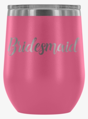 Bridesmaid - Wine Tumbler - Tumbler #103876