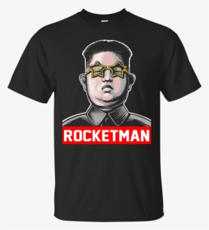 Kim Jong Un Rocketman T-shirt - Kim Jong Un Rocketman #106940