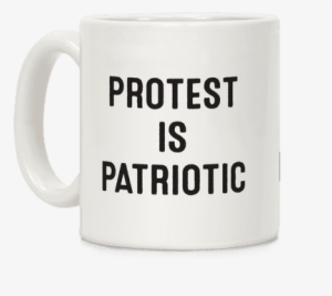 Protest Is Patriotic Coffee Mug - Mug #1002197