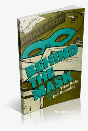 Behind The Mask - Behind The Mask: An Anthology Of Heroic Proportions #1006382