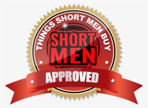 Things Short Men But Approved Seal - 100% Guarantee #1007917