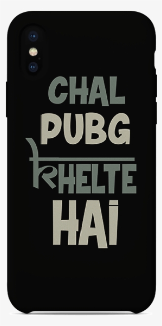 Chal Pubg Khelte Hai Mobile Case - Smartphone #10072981
