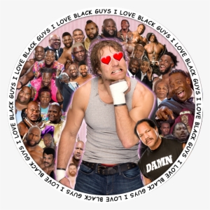 Dean Ambrose Loves Black Guys - Dean Ambrose I Love Black Guys #1013024