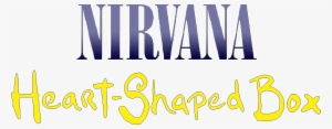 Nirvana Heart Shaped Box - Nirvana Heart Shaped Box Png #1023502