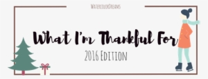 What I'm Thankful For 2016 - Gratitude Journal #1028827