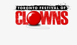 Toronto Festival Of Clowns Toronto Festival Of Clowns - Graphic Design #1029757