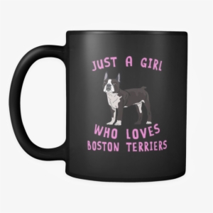 Just A Girl Who Loves Boston Terrier The Wild One Animal - Good Morning Quotes For Mommy #1031232