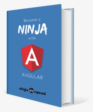Ebook - Become A Ninja With Angular #1031505