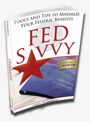Fed Savvy Book Cover - Fed Savvy: Tools And Tips To Maximize Your Federal #1032377