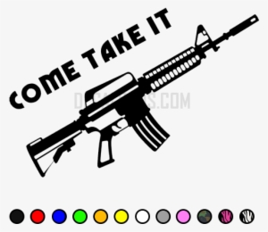 Ar-15 Come Take It Decal - Soldier Of Fortune #1045118