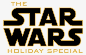 The Star Wars Holiday Special Logo By Jarvisrama - Star Wars Holiday Special Logo #1048142