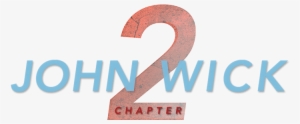 John Wick Chapter Two Movie Logo - John Wick 2 Logo #1060221