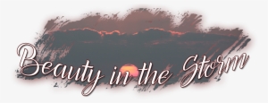 ~beauty In The Storm ~ - Graphic Design #1064498