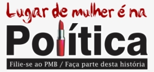 Support This Campaign By Adding To Your Profile Picture - Lugar De Mulher É Na Politica #1067329