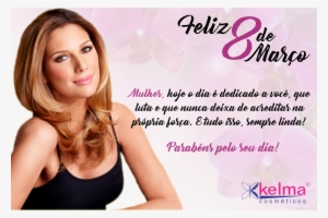 A Kelma Cosméticos Tem A Honra De Sempre Homenagear #1067803