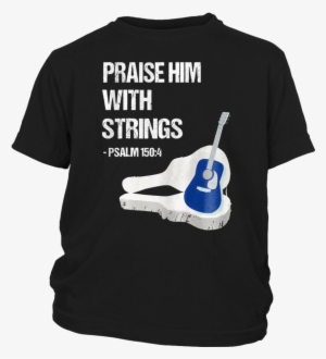 Praise Him Christian Guitar Player Distressed T-shirt - Shirt #1067994