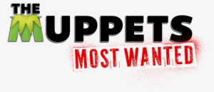 Http - //assets - Fanart - Tv/fanart/movies Most Wanted - Muppets Most Wanted Logo #1070873