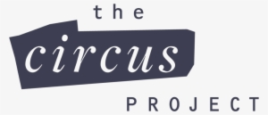 Reviews For The Circus Project - Circus Project #1072020