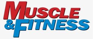 Muscle & Fitness Logo Png Transparent - Muscle & Fitness Logo Png #1079476