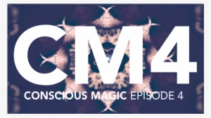 Conscious Magic Episode 4 With Ran Pink And #1084631