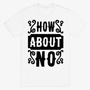 How About No Mens T-shirt - Active Shirt #1090315