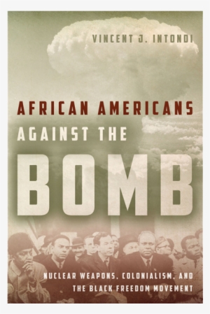 African Americans Against The Bomb - Vincent Intondi #1099866