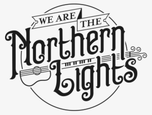 Tour We Are The Northern Lights - Calligraphy #111294
