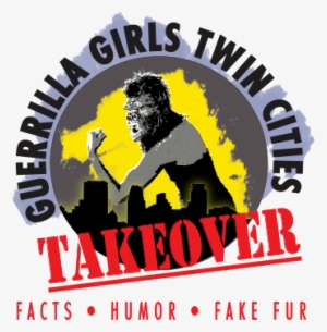 Gg Takeover - Guerrilla Girls Twin Cities Takeover #115435