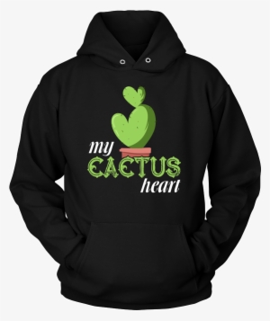 My Cactus Heart Cute Funny Love Cactus Hoodie - Goku Ultra Instinct Shirt #1107332