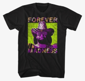Forever Madness Macho Man Randy Savage T-shirt - Dang Mac Miller Shirt #1111061