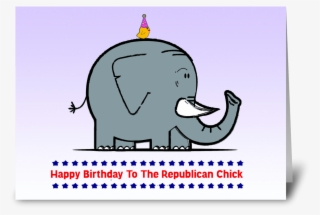 Happy Birthday To The Republican Chick Greeting Card - Happy Birthday Republican Greeting #1111187