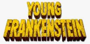 Young Frankenstein Image - Young Frankenstein Movie Logo #1121800