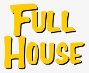 Full House Png Clipart Transparent Library - Full House Logo Png #1128226