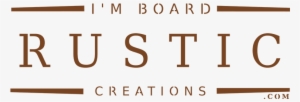 I'm Board Rustic Creations - Massachusetts #1137687