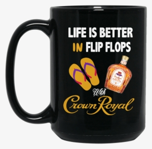 Life Is Better In Flip Flops With Crown Royal Mug - Pink Floyd Never Underestimate A Woman Who Listens #1149848