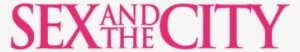 Vector Logo Sex And The City - Sex And The City Title #1153262