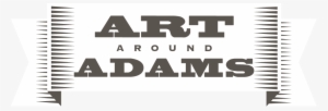Art Around Adams - Art Around Adams 2017 #1161905