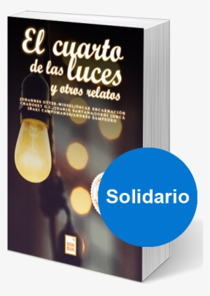 El Cuarto D Elas Luces Solidario - Book #1168780
