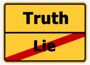Yellow Street Sign "truth" And Crossed Out "lie" - Truth Or Lie #1170155
