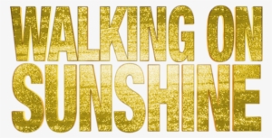 Walking On Sunshine Image - Walking On Sunshine Png #1179242