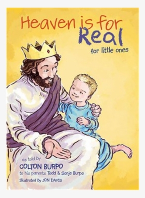 Heaven Is For Real For Little Ones [book] #1179346