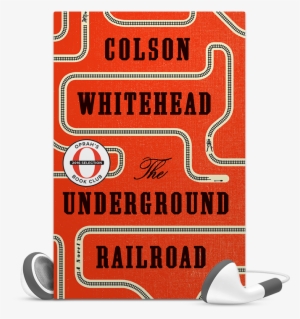 Fm December 2016 Selection - Underground Railroad: A Novel [book] #1193091