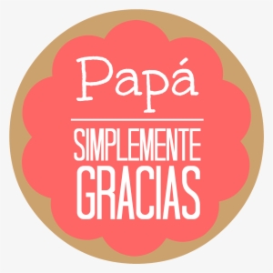 Papa Gracias - Father's Day #1196803 Papa Gracias - Father's Day #1196803