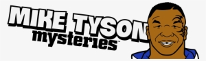 Seriously If You Haven't Seen Mike Tyson Mysteries - Mike Tyson Mysteries Season 4 #1202487