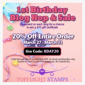 Topflight Stamps 1st Birthday Blog Hop - 2018 #1207552